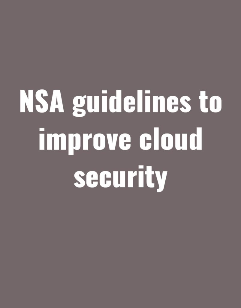 NSA Release Guidelines To Improve Cloud Security | BLARROW - Innovating ...