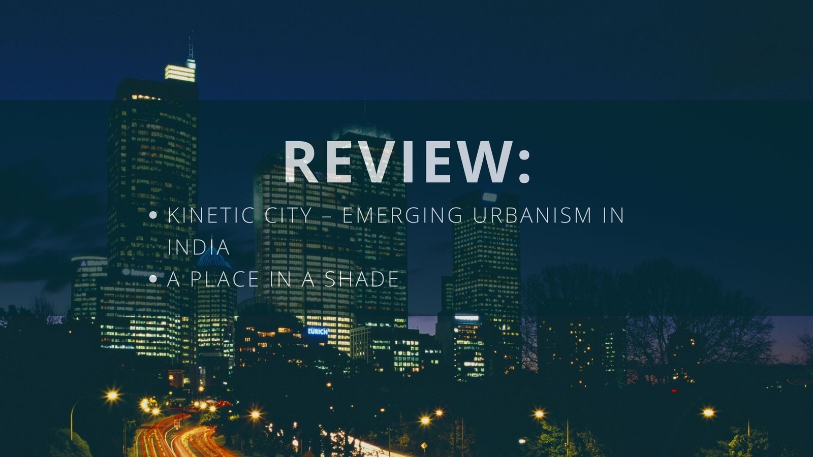 Review: A take on Notable Articles on Architecture