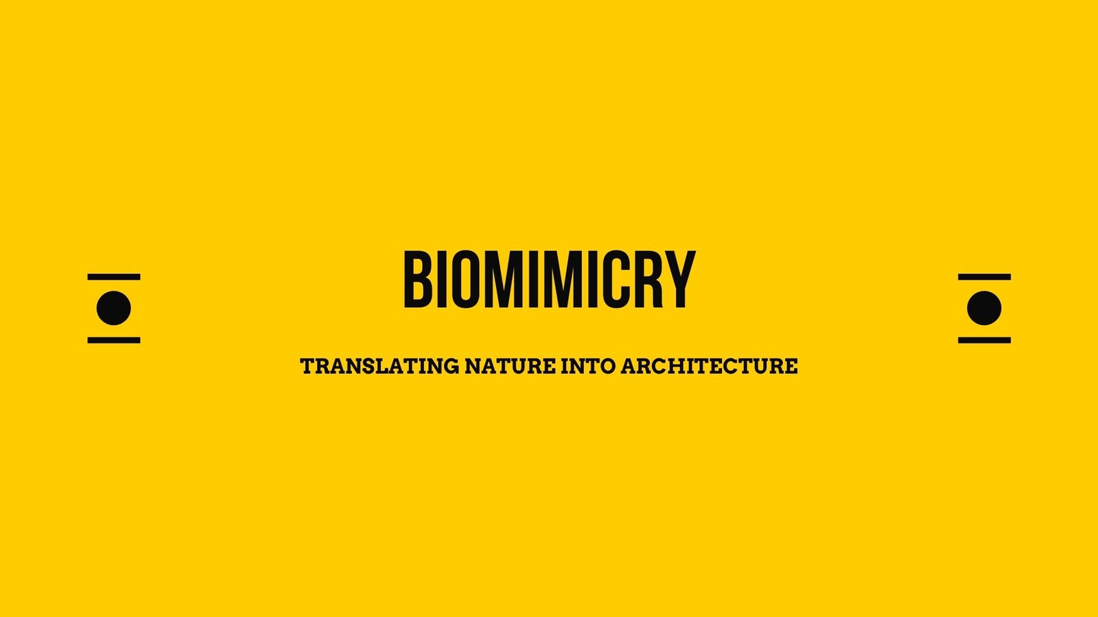 Biomimicry: Translating Nature into Architecture- Part 2