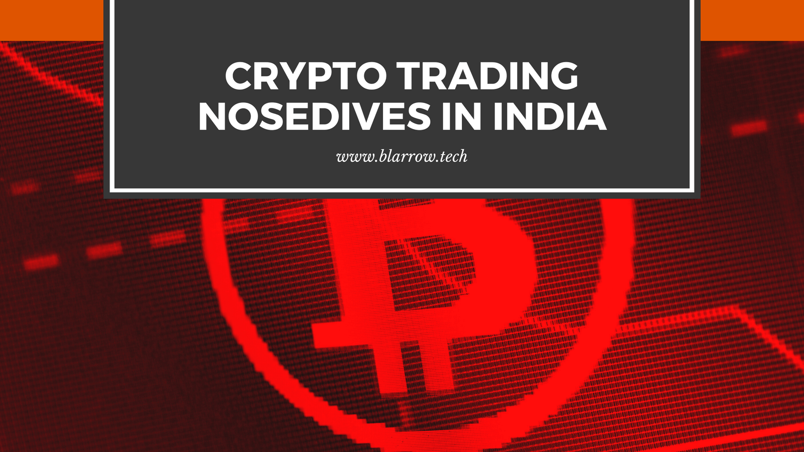 Crypto Trading Nosedives in India