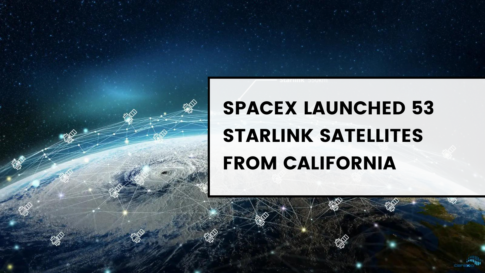 SpaceX launched 53 Starlink satellites from California