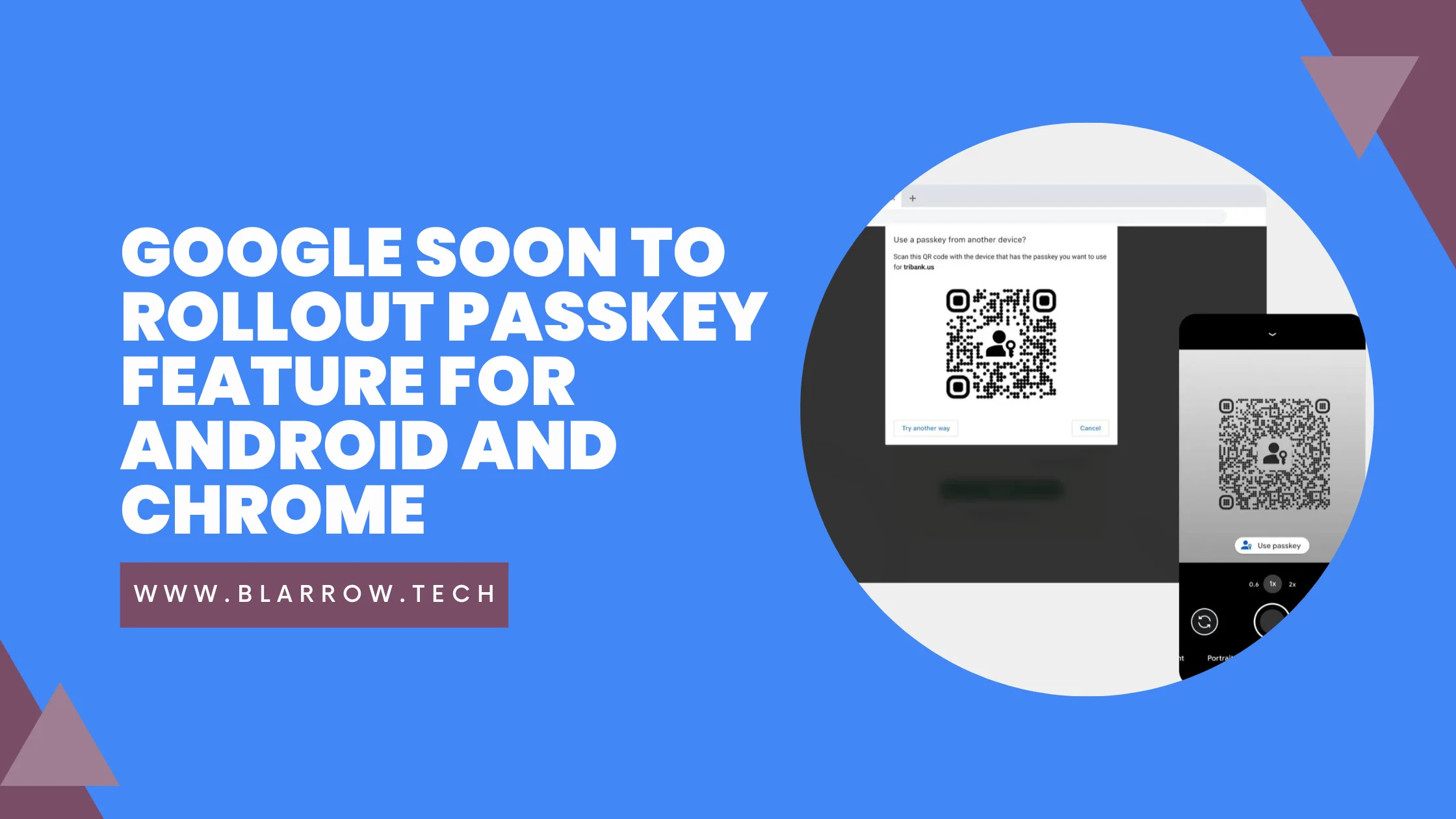 Google Soon to Rollout Passkey feature For Android and Chrome