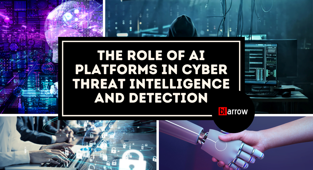 The Role of AI Platforms in Cyber Threat Intelligence and Detection